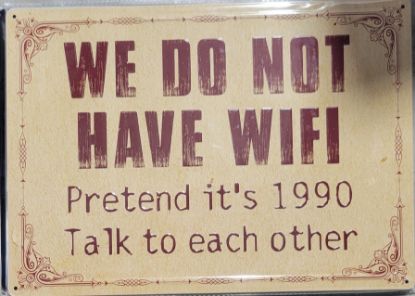 Picture of WE DO NOT HAVE A WIFI
